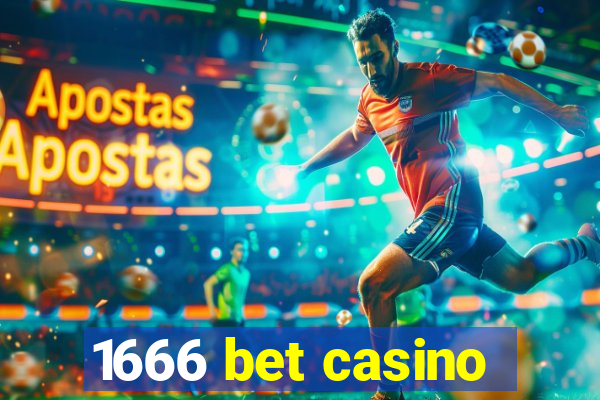 1666 bet casino